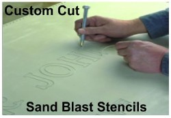 Cut to Order Sand Blast Stencils
