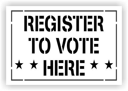Register To vote here Stencils