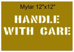 12" x 12" Mylar Handle With Care Stencil