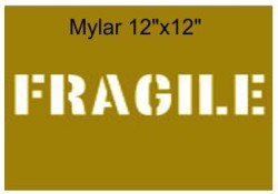 12"x12" Mylar Fragile Freight Marking Stencil
