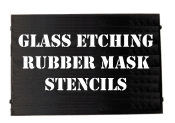 Rubber Mask Glass Grit Etching Stencils