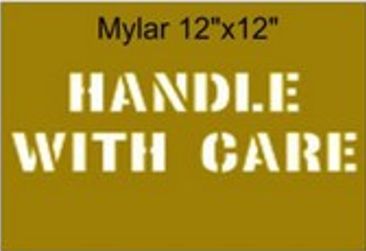 12" x 12" Mylar Handle With Care Stencil