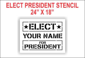 Elect President Stencil